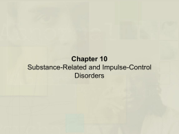 Durand and Barlow Chapter 10: Substance