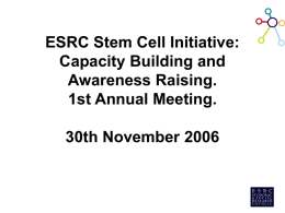 ESRC Stem Cell Initiative: Capacity Building and Awareness