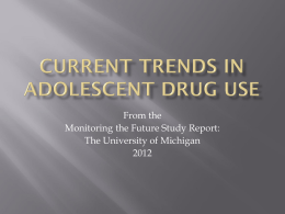 Current Trends in Drug Use 2012