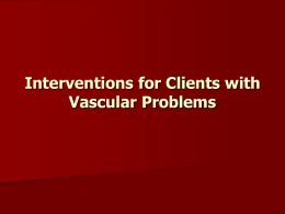 Interventions for Clients with Vascular Problems