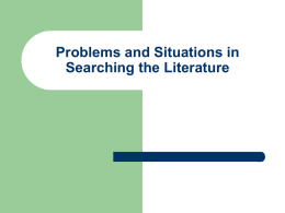 Problems and Situations in Searching the Literature