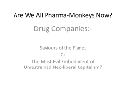 Are We All Pharma Monkeys Now?