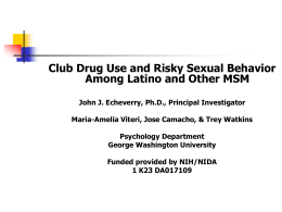 Club Drug Use and Risky Sexual Behavior Among Latino and Other