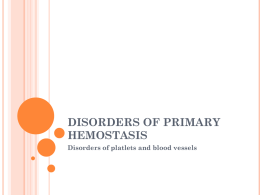 Lecture 19 - Disorders of primary hemostasis