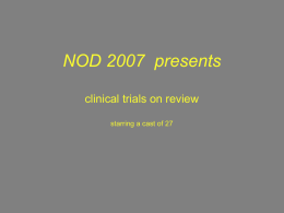 NOD 2007 presents clinical trials on review starring a cast of 28
