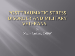 Posttraumatic Stress Disorder and Military Veterans