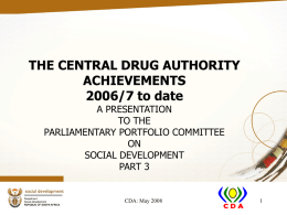 THE CENTRAL DRUG AUTHORITY ACHIEVEMENTS 2006/7 to