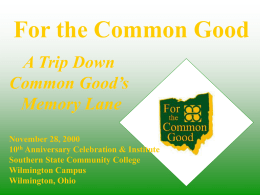 For the Common Good November 28, 2000 10 th Anniversary