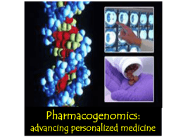 Pharmacogenomics: advancing personalized