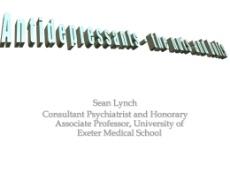 Antidepressants Dr S Lynch 7th Feb 2014