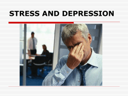 STRESS AND DEPRESSION