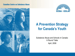 A Drug Prevention Strategy for Canada`s Youth