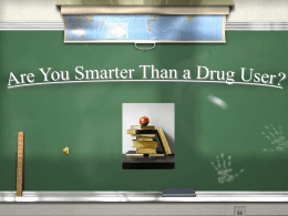 Are you smarter than a drug user game