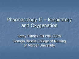 Pharmacology II – Respiratory and Oxygenation