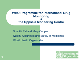 1 WHO Programme for International Drug Monitoring & the Uppsala