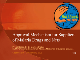 Approval Mechanism for Suppliers of Malaria Drugs and Nets