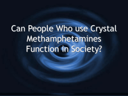 Can People Who use Crystal Methamphetamines
