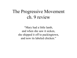 The Progressive Movement ch. 28 review “Mary had a little lamb