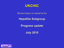 Feedback from research groups: Hepatitis (Richard Gilson)