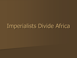 Imperialists Divide Africa - World Geography & Cultures