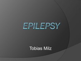 EPILEPSY AND ANTI-SEIZURE DRUGS • SEIZURES • TYPES OF