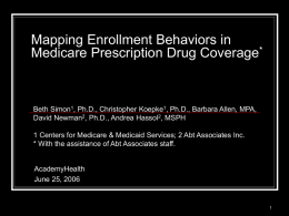 Mapping Enrollment Behaviors in Medicare Prescription Drug Coverage *