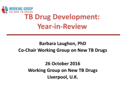 Presentation - Working Group for New TB Drugs