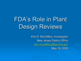 FDA`s Role in Plant Design Reviews