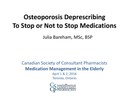 Osteoporosis Deprescribing To Stop or Not to Stop Medications