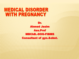 Medical disorder with pregnancy