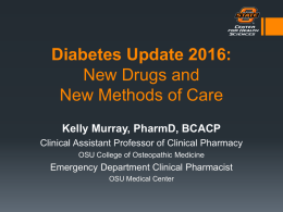 Diabetes Update 2016: New drugs and New Methods of Care