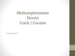 Methamphetamine Heroin Crack / Cocaine