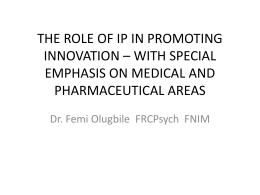 THE ROLE OF IP IN PROMOTING INNOVATION * WITH SPECIAL