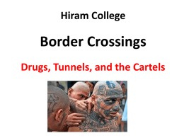 Drugs, Tunnels, and the Cartels