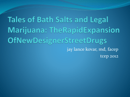Tales of Bath Salts and Legal Marijuana: TheRapidExpansion