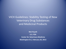 Stability Testing of New Veterinary Drug Substances and Medicinal