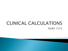 Nurs1510/clinical calculationsx