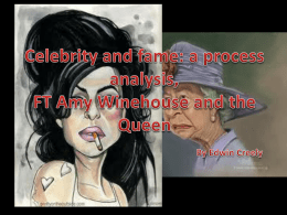 Celebrity and fame: a process analysis, FT Amy Winehouse and the