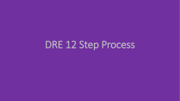 DRE 12 Step Process
