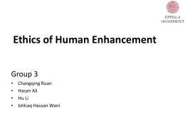 Ethics of Human Enhancement