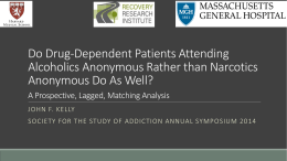 Do Drug-Dependent Patients Attending Alcoholics Anonymous