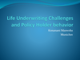 Life Underwriting Challenges and Policy Holder behaviour