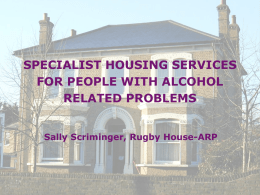 Specialist Housing Services for People with Alcohol Problems (ppt