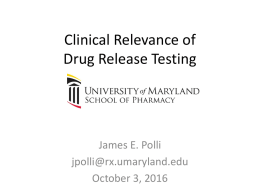 Clinical Relevance of Drug Releases Testing