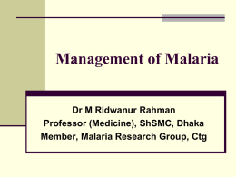 Management of Malaria – Dr M Ridwanur Rahman