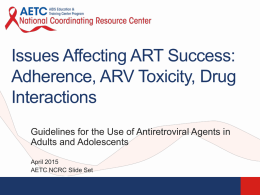Adherence, ARV Toxicity, Drug Interactions