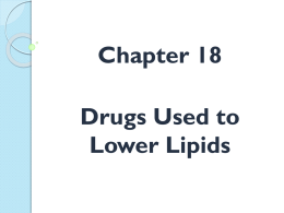 Ch. 18-Drugs used to Lower Lipidsx