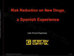Risk Reduction on New Drugs, a Spanish Experience
