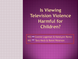 Is Viewing Television Violence Harmful for Children?