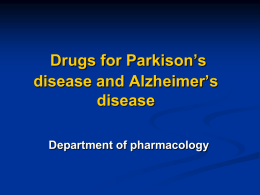 Drugs for Parkison`s disease and Alzheimer`s disease